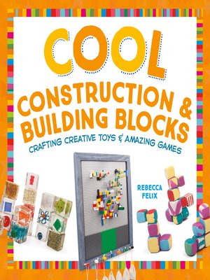 cover image of Cool Construction & Building Blocks